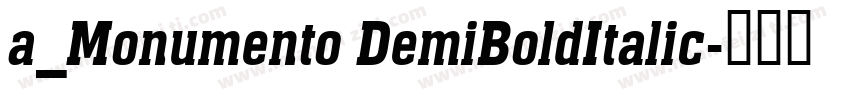 a_Monumento DemiBoldItalic字体转换